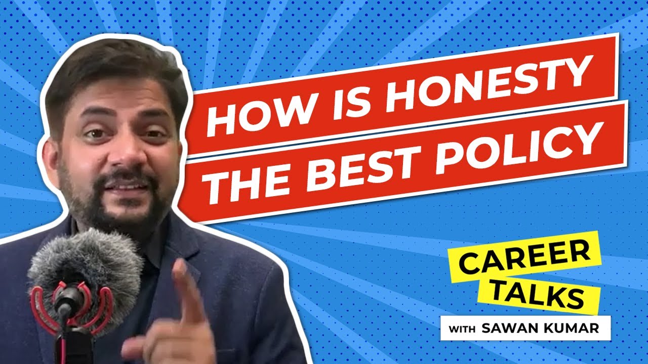 How is Honesty the best Policy | by Sawan Kumar | Best Career Coach in India