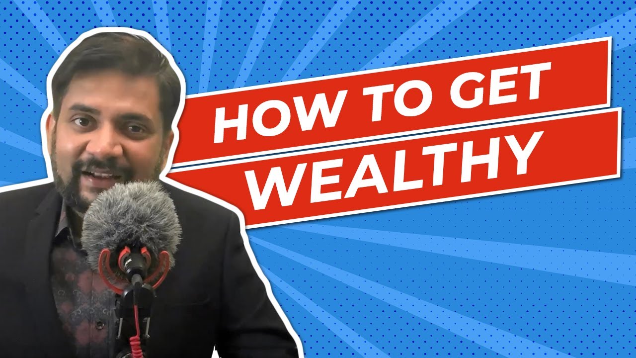 How to get Wealthy | by Sawan Kumar | Best Career Coach in India