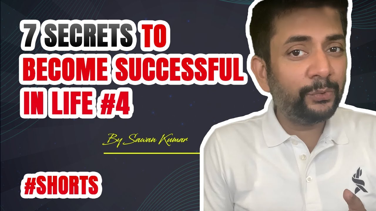 7 Secrets to become Successful in Life #4 | By Sawan Kumar – Best Motivational Speaker #shorts