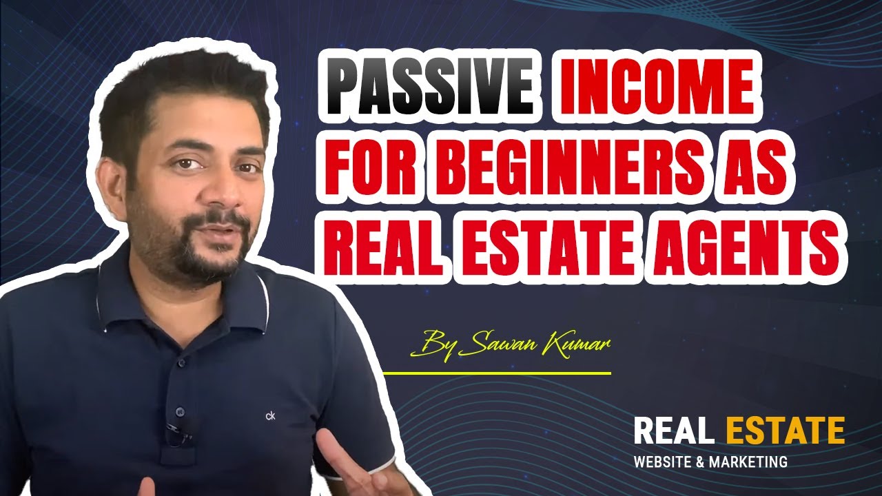 Passive Income for Beginners as Real Estate Agents