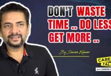 Don’t waste Time | Do less get more | Career Talks with Sawan Kumar