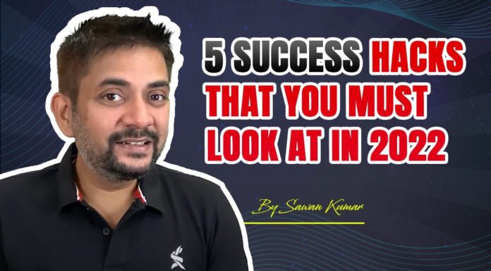 5 Success Hacks that you must be look at in 2022