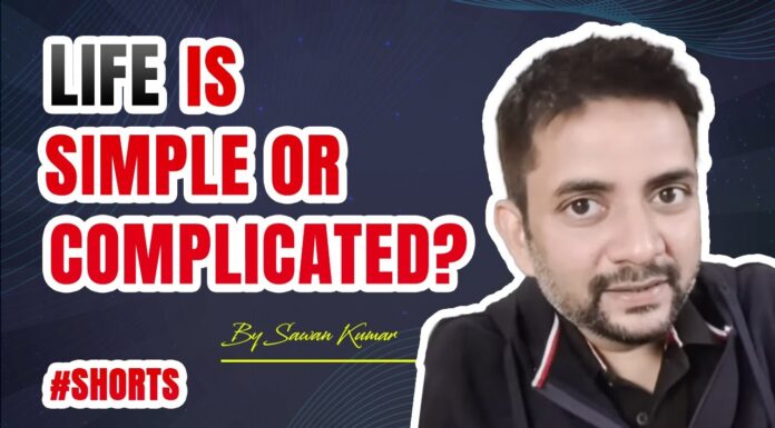 Life is simple or complicated?