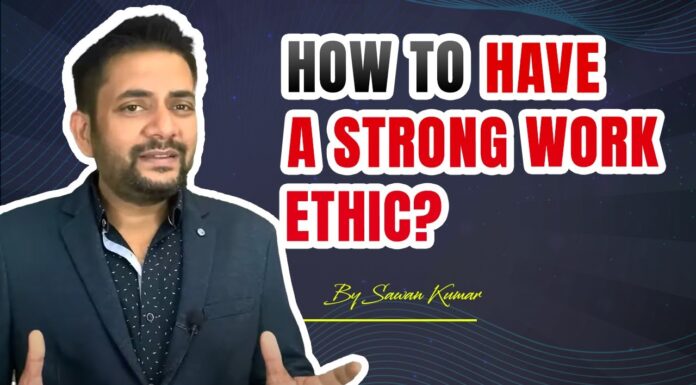 How to have a Strong Work Ethic?