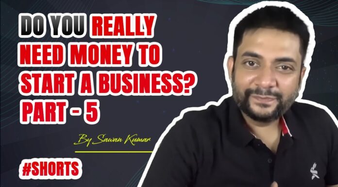 Do you really need Money to start a Business? | Part – 5 | By Sawan Kumar #shorts