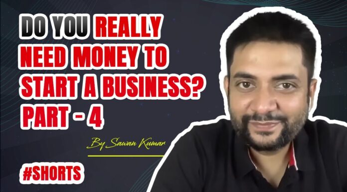 Do you really need Money to start a Business? | Part – 4 | By Sawan Kumar #shorts