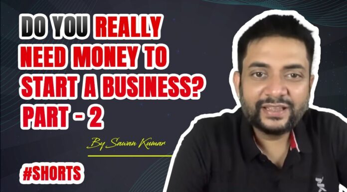 Do you really need Money to start a Business? | Part – 2 | By Sawan Kumar #shorts