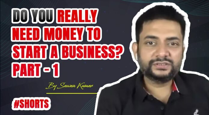 Do you really need Money to start a Business? | Part – 1 | By Sawan Kumar #shorts