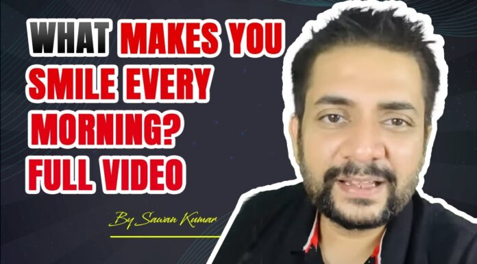 What makes you Smile every Morning? | Full video | By Sawan Kumar #shorts