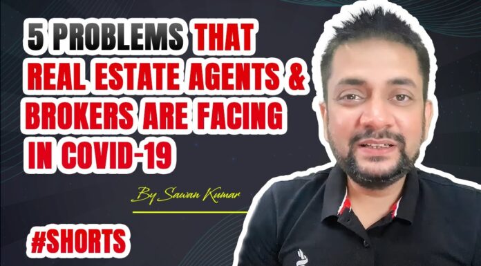 5 Problems that Real Estate Agents & Brokers are Facing in Covid-19 Pandemic | By Sawan Kumar