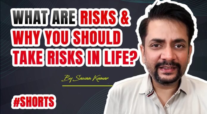 What are Risks & Why you should take Risks in Life? | By Sawan Kumar #shorts