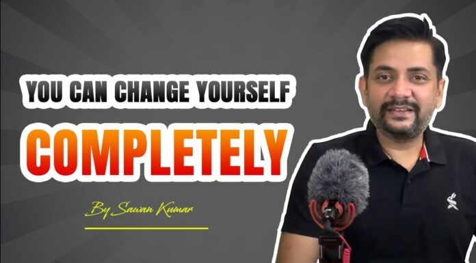 You can Change Yourself Completely! | Must Watch | By Sawan Kumar – Online Motivational Coach