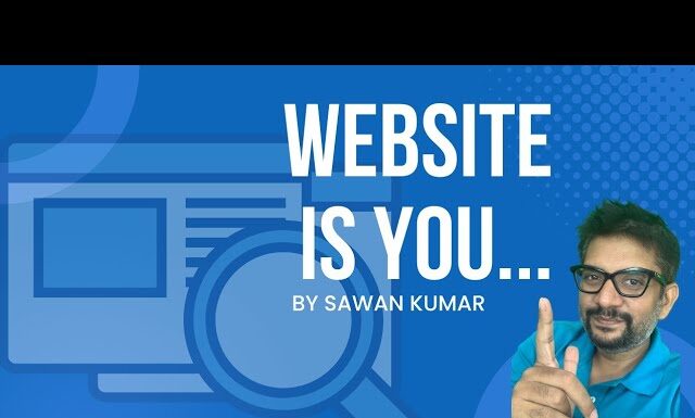 Website is your Identity| Website is YOU| Sawan Kumar