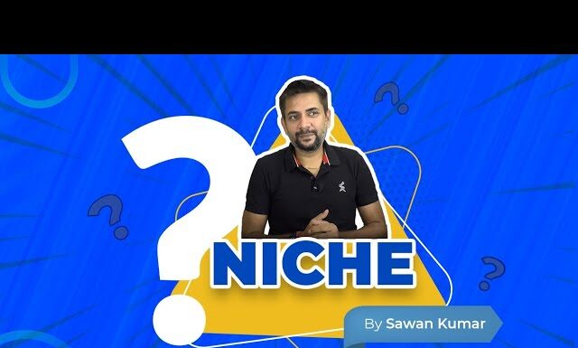 NICHE| All About Niche| What is Niche| Sawan Kumar