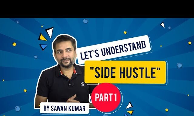 All About Side Hustle Part 1| Side Hustle| Sawan Kumar
