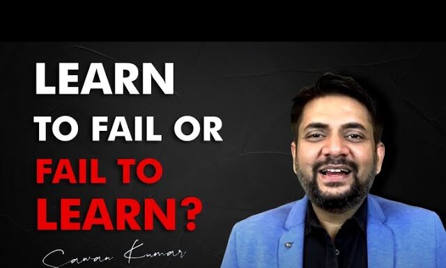 Learn to Fail or Fail to Learn? Lets find out! Career Course 3 | By Sawan Kumar | Best Career Coach